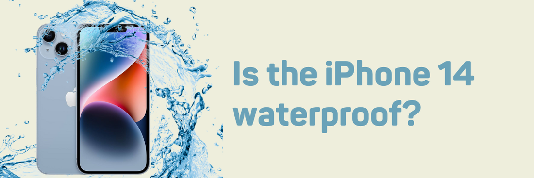 Is the iPhone 14 Waterproof?