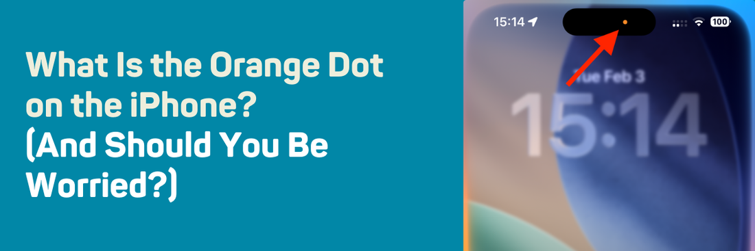 What Is the Orange Dot on the iPhone? (And Should You Be Worried?)