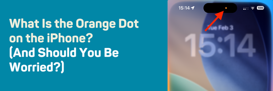 What Is the Orange Dot on the iPhone? (And Should You Be Worried?)
